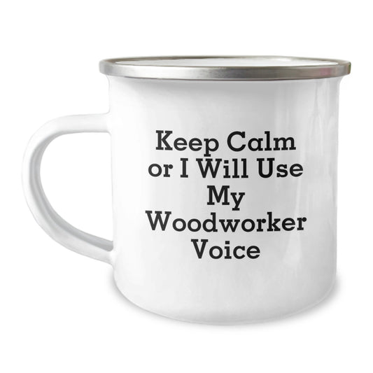 Funny Woodworker Gifts for Men from Friends, Camping Mug with Keep Calm Or I Will Use My Woodworker Voice, Unique Christmas Unique Gifts - Image 1