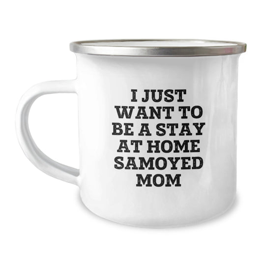 Stay at Home Samoyed Mom Camping Mug - Funny Samoyed Dog Gifts from Men to Women Friends Family for Christmas Unique Presents - Image 1