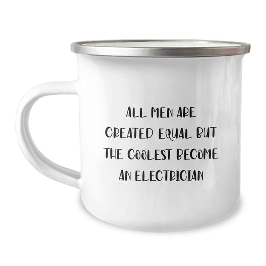 Funny Electrician Gifts for Him - All Men Are Created Equal Funny Quote Camping Mug, Valentine's Unique Gifts from Men, Electrician Mug for Men, Electrician Lover Mug - Image 1