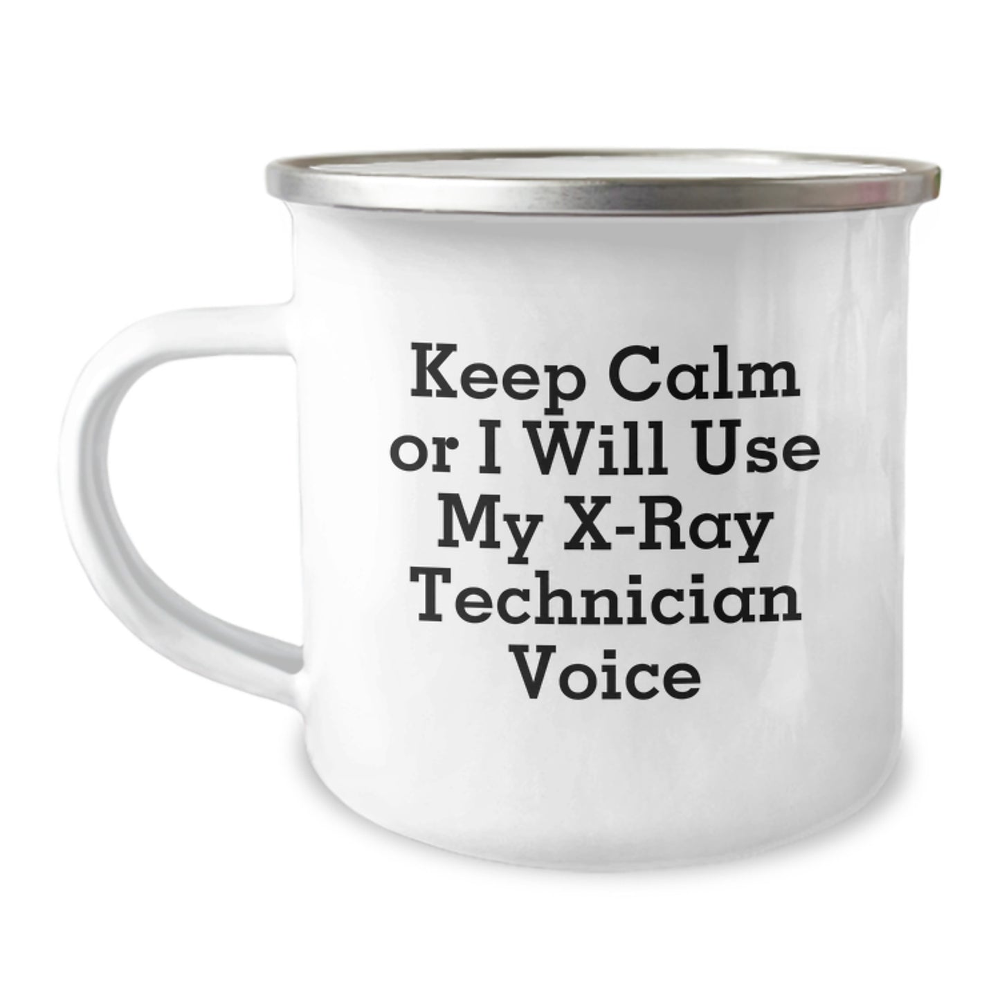 Funny X-Ray Technician Gifts from Friends - Keep Calm Or I Will Use My X-ray Technician Voice, Unique Christmas Unique Gifts for X-Ray Technician Men, Stainless Steel Camping Mug - 12 oz Capacity - Image 1