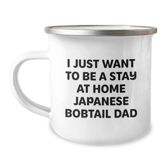 Funny Japanese Bobtail Cat Dad Gifts from Mom for Graduation Unique Gifts - I Just Want To Be A Stay At Home Japanese Bobtail Dad Camping Mug - Image 1