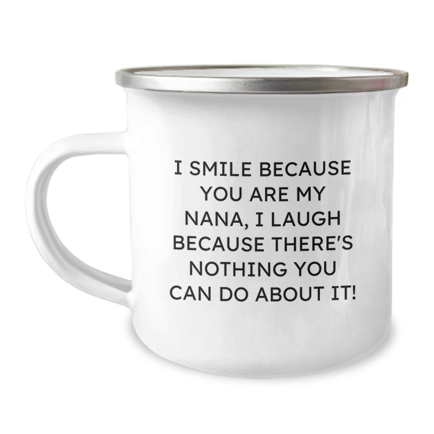 Funny Nana Gifts, Unique Camping Mug for Grandma, I Smile Because You Are My Nana, Gift from Family - Image 1