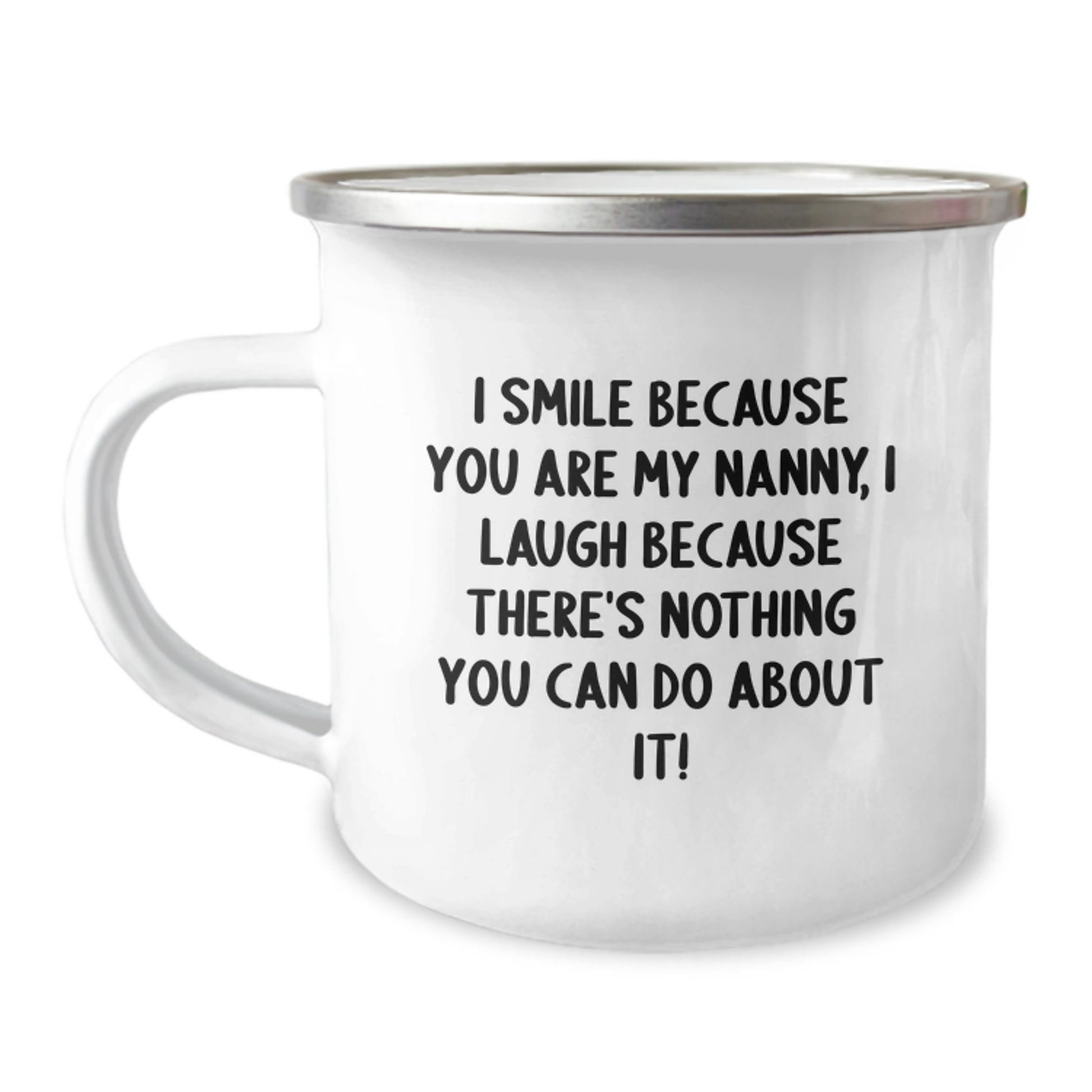 Funny Nanny Gifts from Family, Camping Mug with I Smile Because You Are My Nanny, Unique Christmas Unique Gifts for Nanny - Image 1
