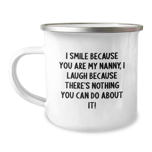 Funny Nanny Gifts from Family, Camping Mug with I Smile Because You Are My Nanny, Unique Christmas Unique Gifts for Nanny - Image 1