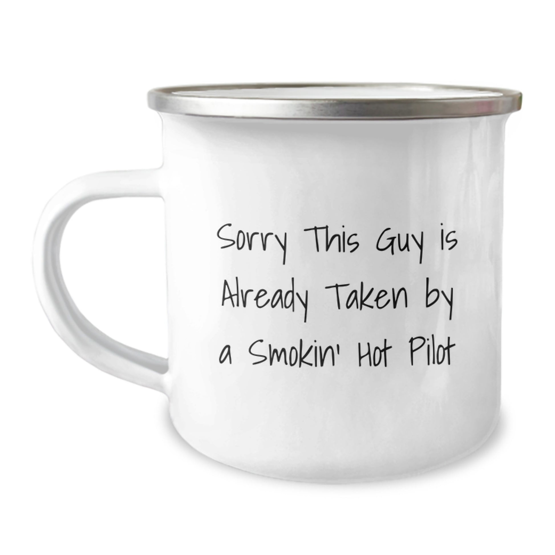 Funny Gifts from Friends to Pilot Lovers, Birthday Unique Gifts for Men, Pilot Camping Mug with Sorry This Guy Is Already Taken By A Smokin' Hot Pilot Quote - Image 1