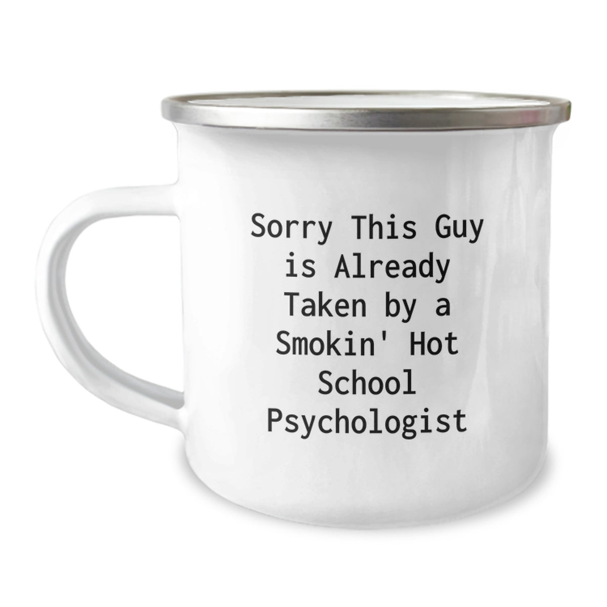 Funny Gifts for School Psychologist - Birthday Unique Gifts from Friends, Smokin' Hot School Psychologist Camping Mug, Sorry This Guy Is Already Taken Quote - Image 1
