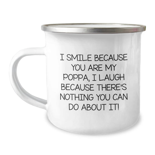 Funny Poppa Gifts from Family Members Christmas Unique Mugs for Poppa Stainless Steel Camping Mugs with I Smile Because You Are My Poppa Quote - Image 1
