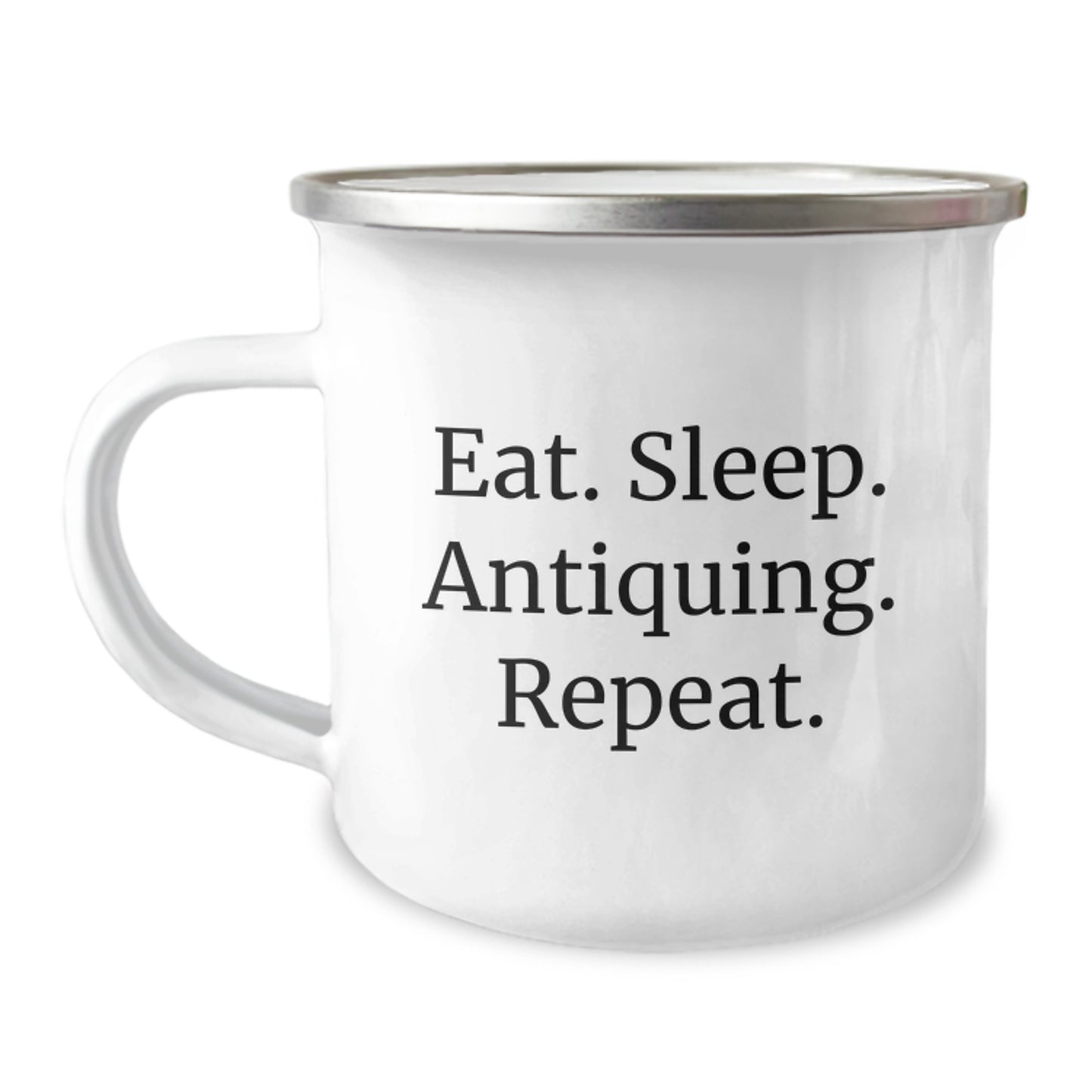 Antiquing Enthusiast's Delight, Eat. Sleep. Antiquing. Repeat., Gifts from Friends for Birthday Antiquing Fun, 12 oz Stainless Steel Camping Mug - Image 1