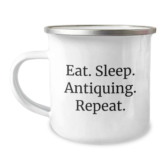 Antiquing Enthusiast's Delight, Eat. Sleep. Antiquing. Repeat., Gifts from Friends for Birthday Antiquing Fun, 12 oz Stainless Steel Camping Mug - Image 1