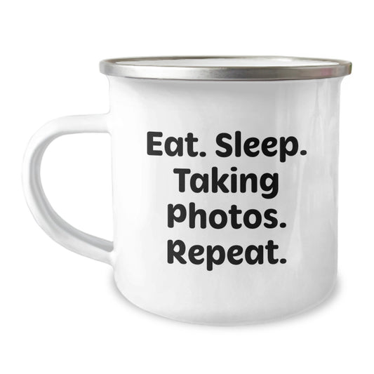 Taking Photos Enthusiasts Funny Camping Mug Gifts from Family Friends Coworkers for Graduation - Eat. Sleep. Taking Photos. Repeat. - Image 1