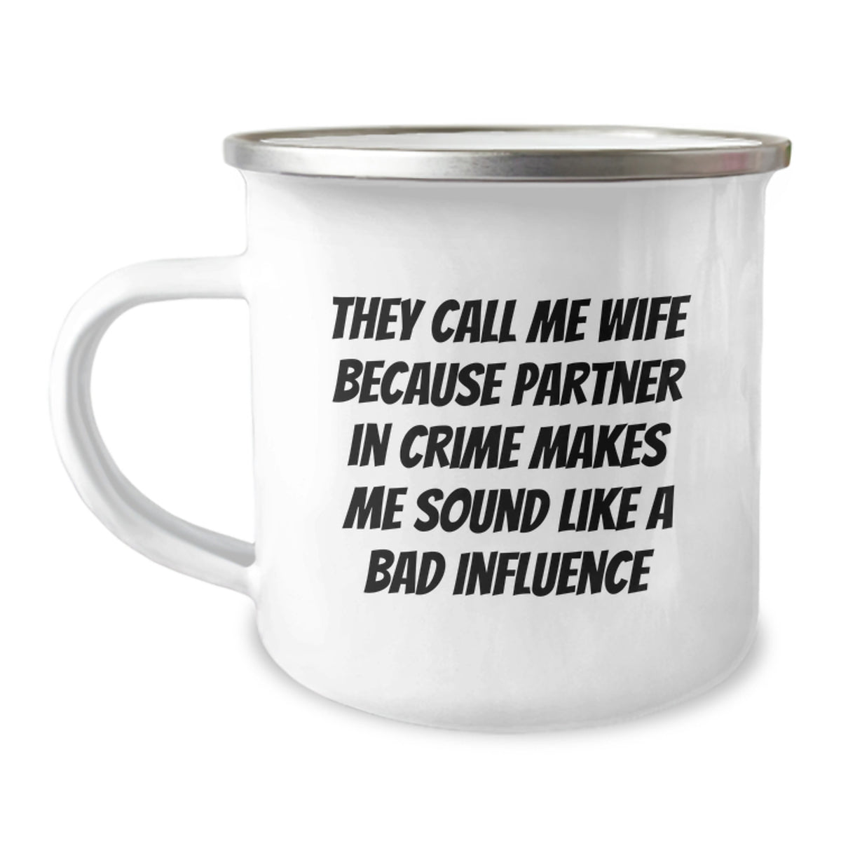 Funny Wife Camping Mug Gifts from Husband for Wife, Christmas Unique Gifts for Wife, They Call Me Wife Because Partner In Crime Makes Me Sound Like A Bad Influence Wife Mug - Image 1