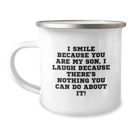 Funny Son Camping Mug Gifts from Mom - I Smile Because You Are My Son, I Laugh Because There's Nothing You Can Do About It! Unique Christmas Memorable Present for Son or Family - Image 1
