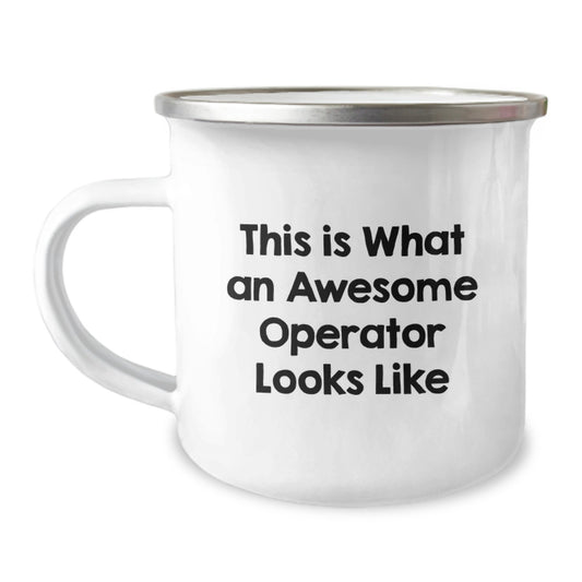 Operator Gifts from Men to Friends, Inspirational Camping Mugs for Graduation, This Is What An Awesome Operator Looks Like, 12 oz Stainless Steel with Enamel Finish - Image 1