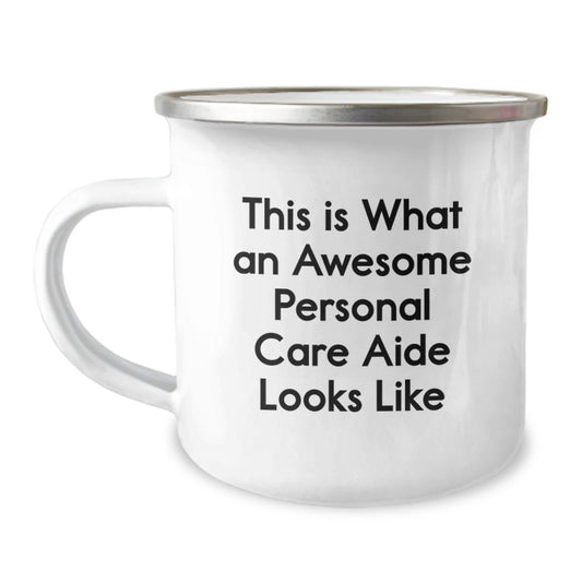Gifts from Friends for Awesome Personal Care Aide - Inspirational Quote Camping Mug, 12 oz, Stainless Steel with Enamel Finish, Perfect for Graduation, Fun and Encouraging - Image 1
