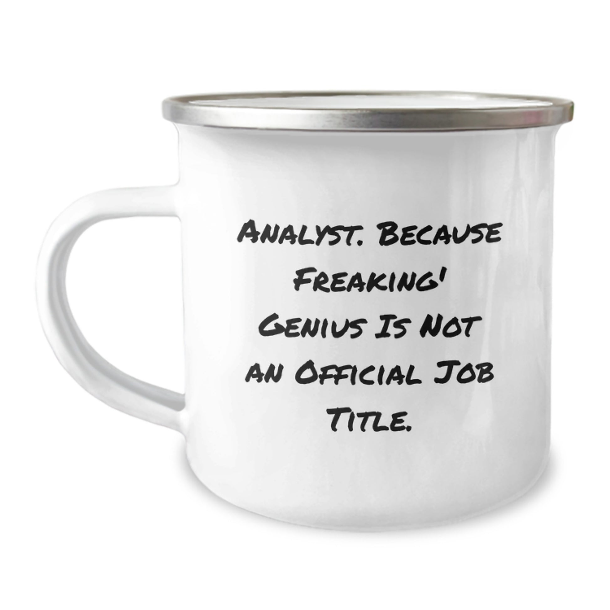 Funny Analyst Mug, Camping Mug for Birthday Unique Gifts from Friends, Unique Gifts for Men, Women, Coworkers, Family, 'Analyst. Because Freaking' genius Is Not An Official Job Title.' - Image 1