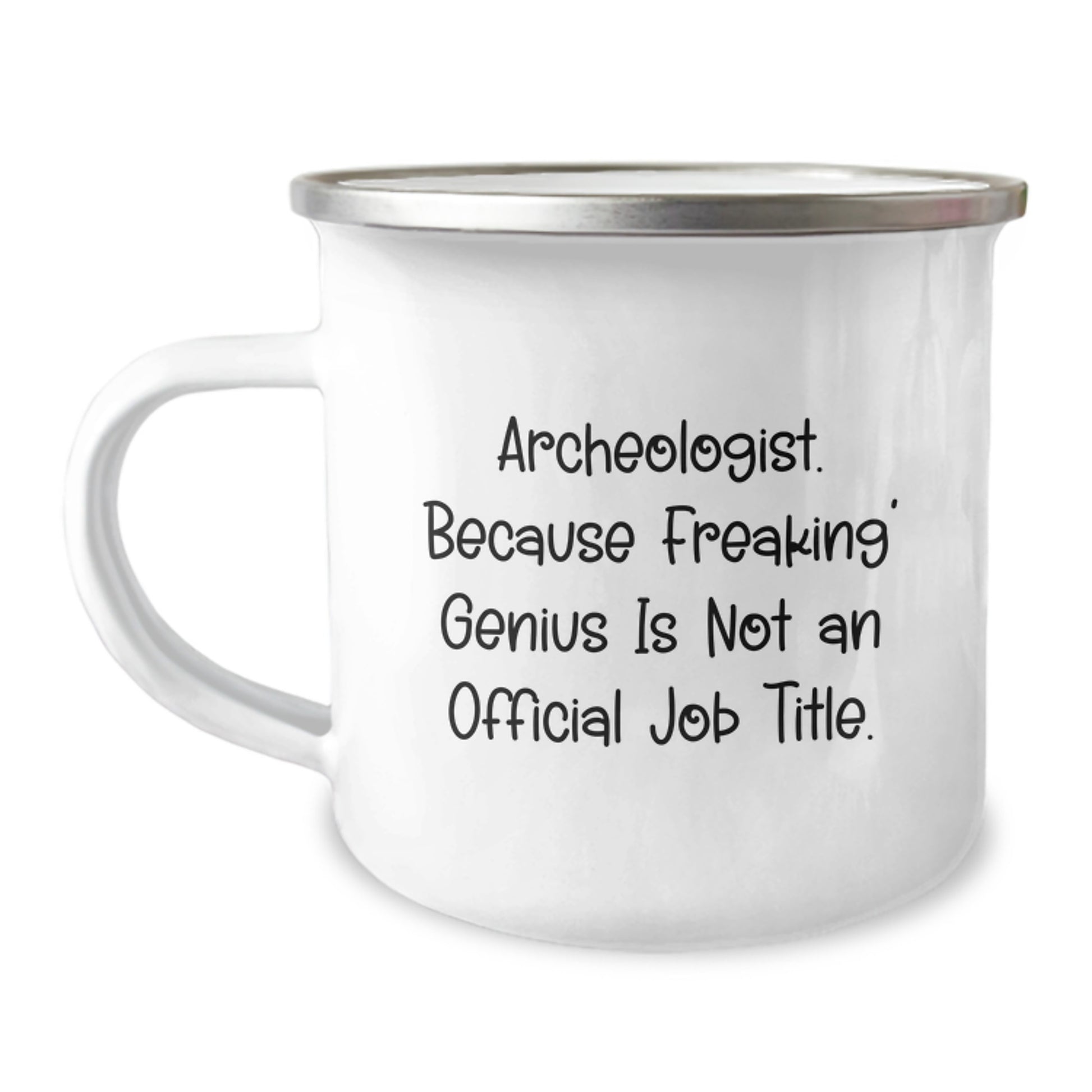 Funny Archeologist Gifts for Men, Unique Christmas Unique Gifts from Friends, Camping Mug for Archeologist Lover, 'Archeologist. Because Freaking' genius Is Not An Official Job Title.' - Image 1