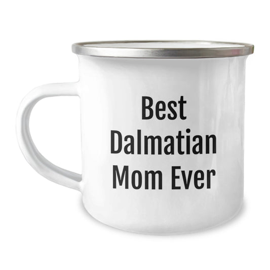 Funny Dalmatian Dog Gifts - Best Mom Ever Camping Mug for Mom's Birthday - Image 1