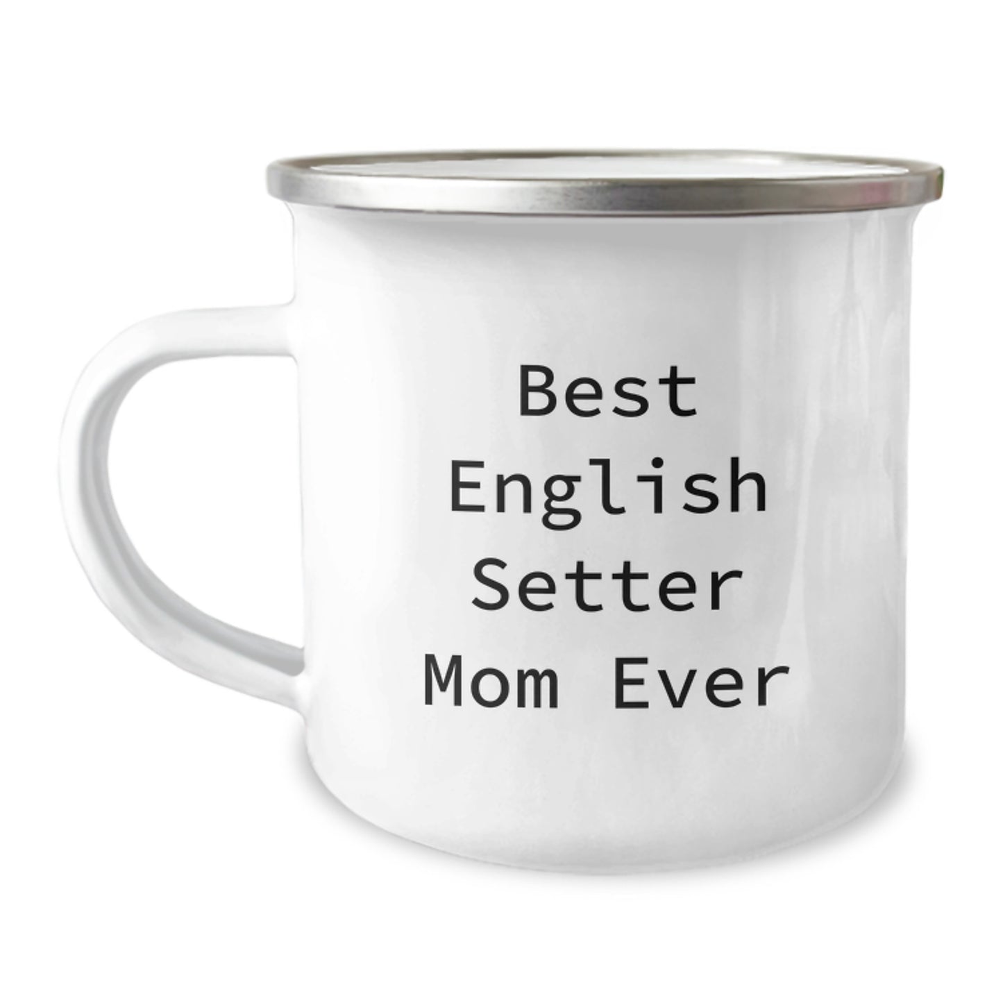Funny English Setter Dog Camping Mug Gifts from Mom to Best English Setter Mom Ever on Birthday Unique Gifts - Image 1