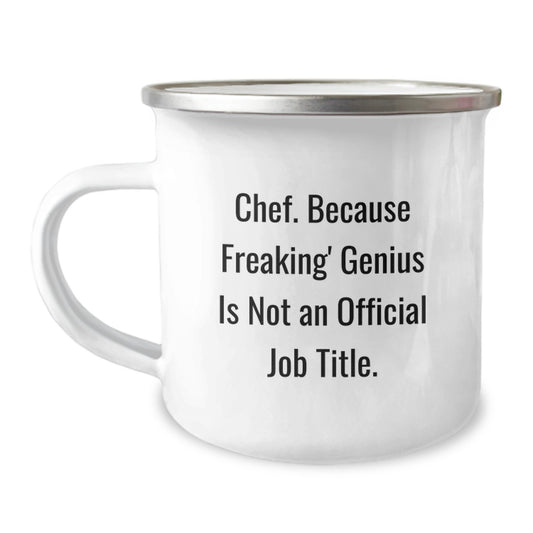 Funny Chef Camping Mug Gifts from Men to Their Amazing Wife Chef on Mother's Day, 'Chef. Because Freaking' genius Is Not An Official Job Title. - Image 1