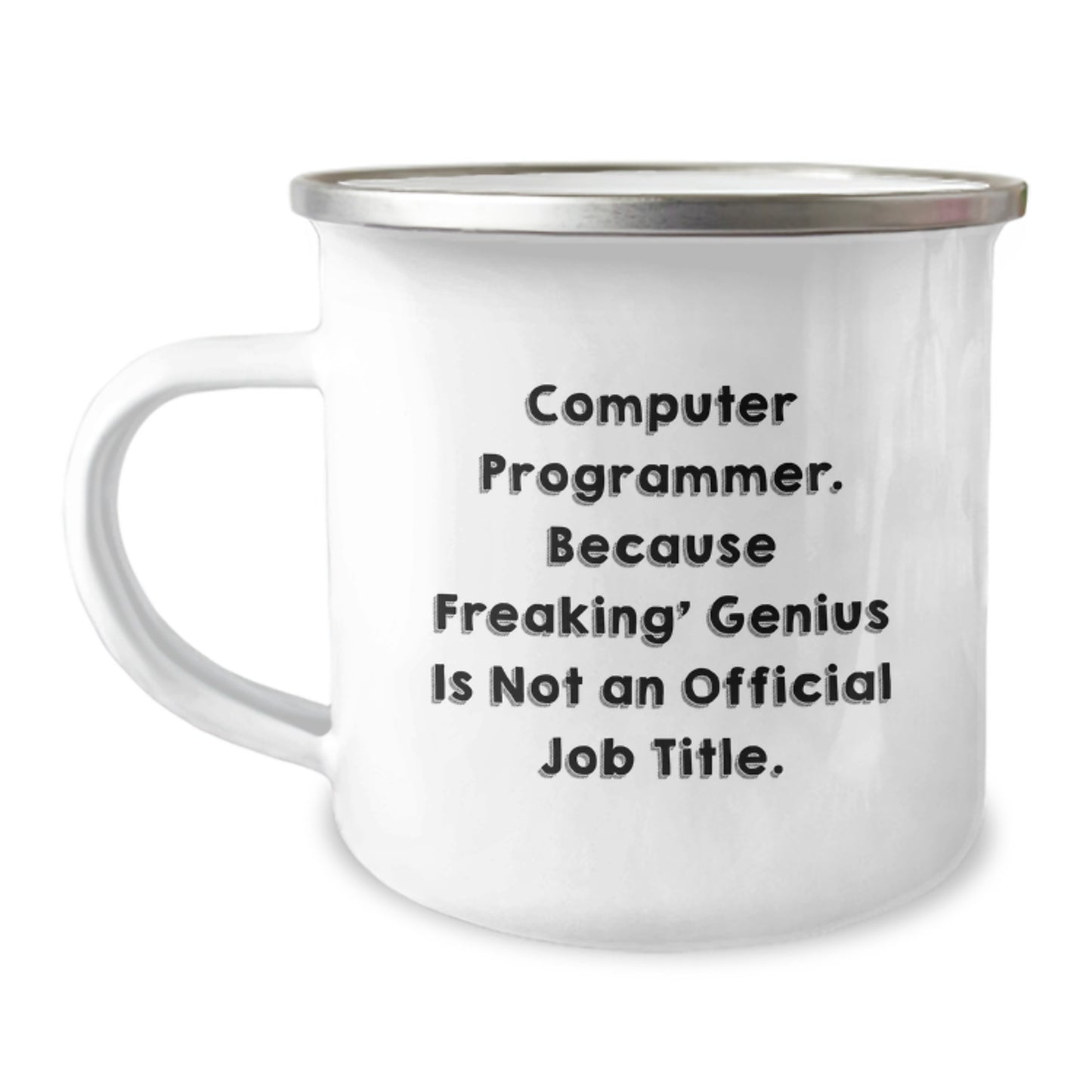 Funny Gifts for Computer Programmer Friends - Computer Programmer Humor Mug, Enamel Camping Mug, 12 oz Stainless Steel - Gifts from Friends to Programmers on Christmas - Image 1