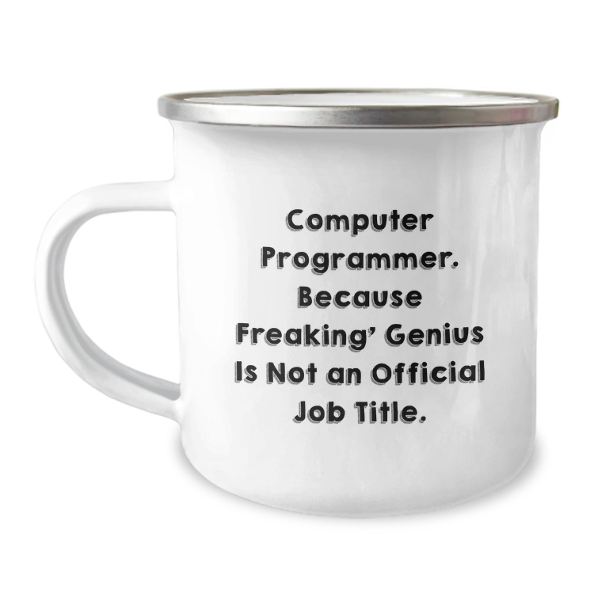 Funny Gifts for Computer Programmer Friends - Computer Programmer Humor Mug, Enamel Camping Mug, 12 oz Stainless Steel - Gifts from Friends to Programmers on Christmas - Image 1