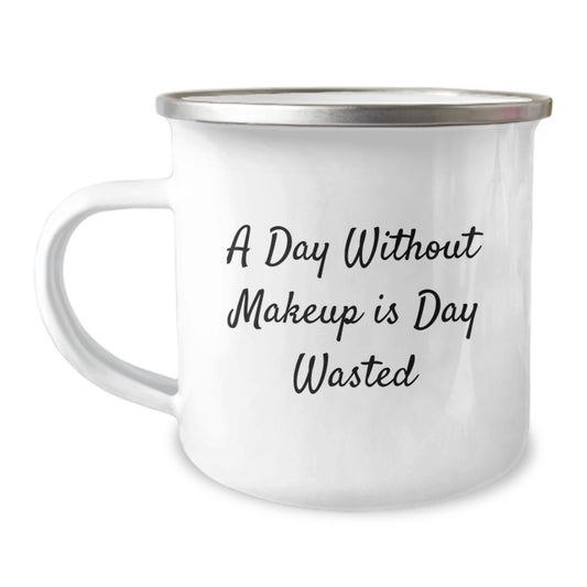 Funny Makeup Lovers Birthday Unique Gifts from Friends and Family - Camping Mug with 'A Day Without Makeup Is Day Wasted' Quote, Unique Birthday Unique Gifts for Makeup Enthusiasts - Image 1