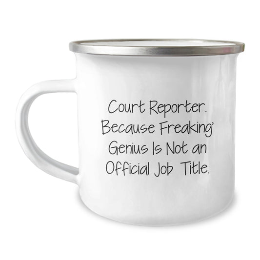 Funny Court Reporter Gifts for Men - Court Reporter Camping Mug, Because Freaking' genius Is Not Official, Christmas Unique Gifts from Friends - Image 1