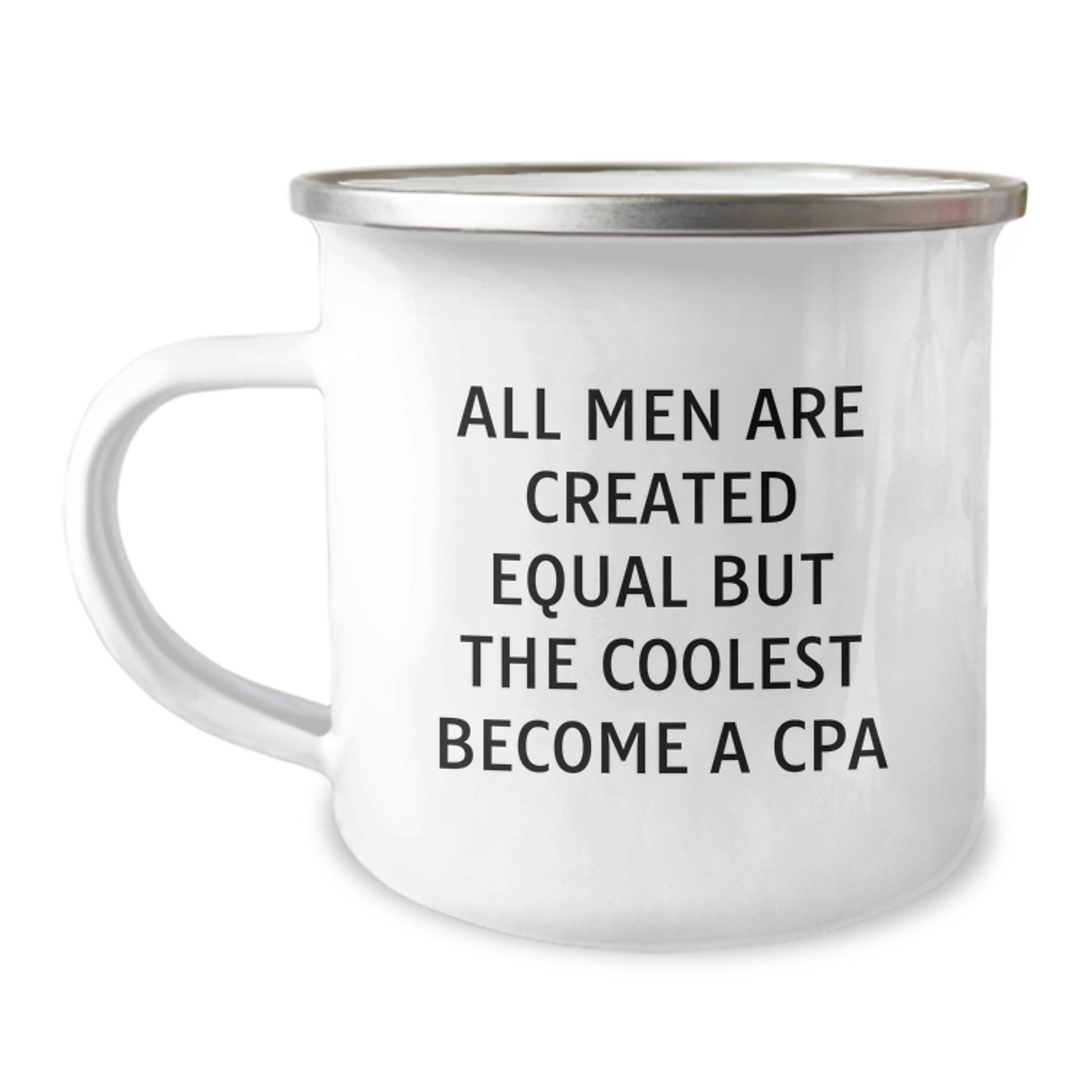 Funny CPA Gifts for Men, Unique Camping Mugs for Graduation, Inspirational Quote 'All Men Are Created Equal But The Coolest Become A Cpa' - Image 1