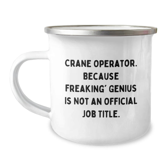 Crane Operator Gifts for Men - Funny Mug, Because Freaking' genius Is Not An Official Job Title. Unique Birthday Unique Gifts from Friends to Family - Image 1