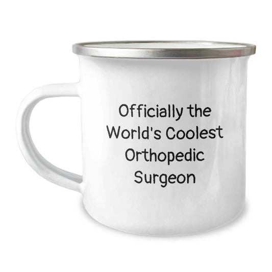 Funny Orthopedic Surgeon Gifts for Men from Friends - Officially The World's Coolest Orthopedic Surgeon Camping Mug for Graduation - Image 1