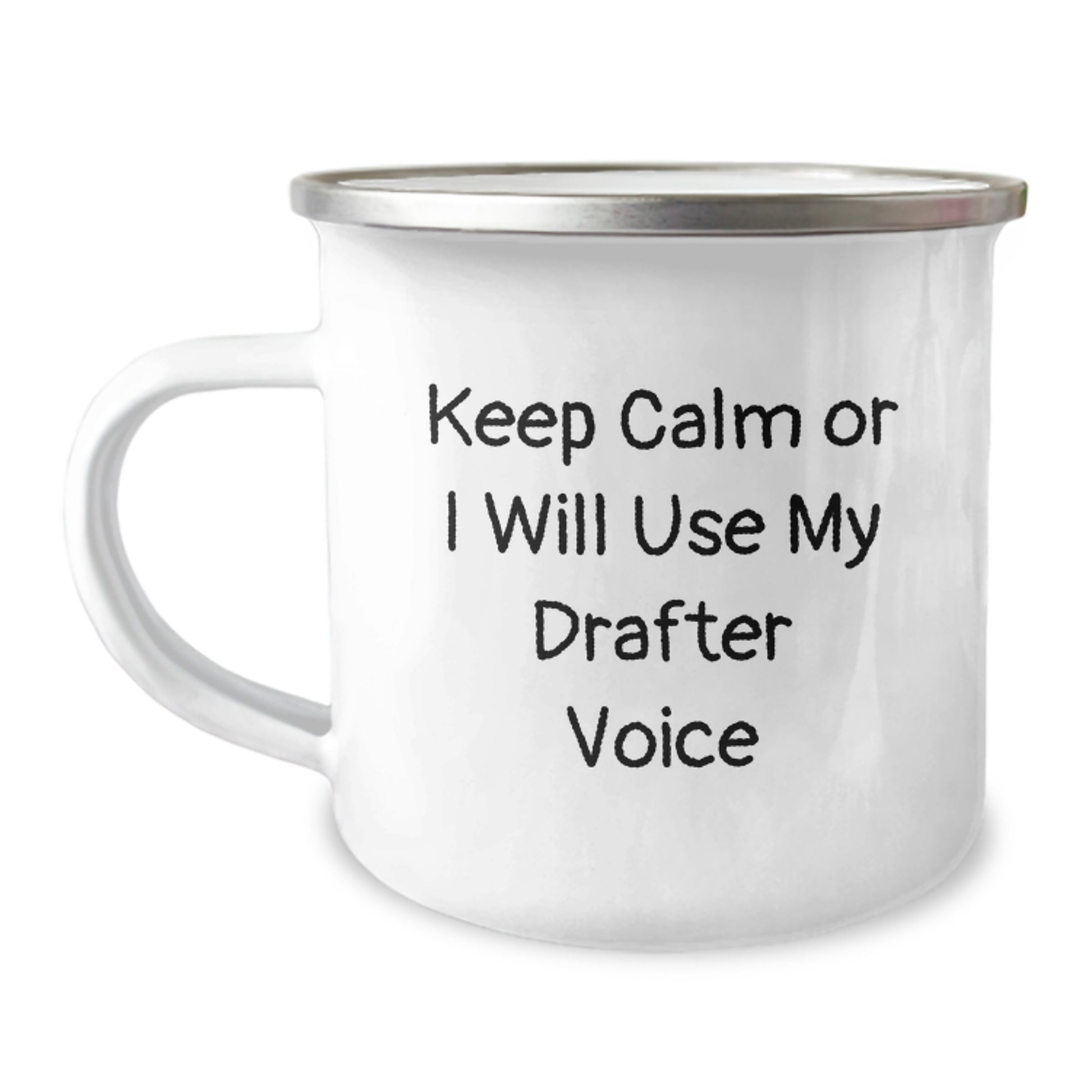 Funny Drafter Gifts for Men, Unique Camping Mug for Christmas, 'Keep Calm Or I Will Use My Drafter Voice' - Stainless Steel Enamel Finish - Image 1
