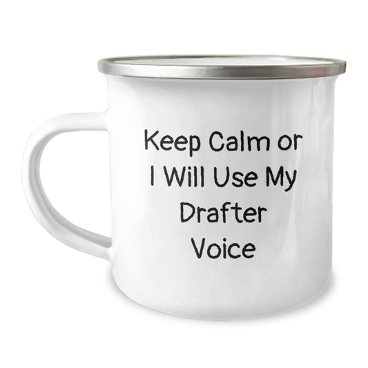 Funny Drafter Gifts for Men, Unique Camping Mug for Christmas, 'Keep Calm Or I Will Use My Drafter Voice' - Stainless Steel Enamel Finish - Image 1