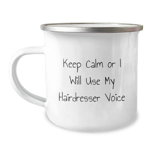 Funny Hairdresser Gifts for Men - Keep Calm Or I Will Use My Hairdresser Voice Funny Camping Mug for Dad - Image 1