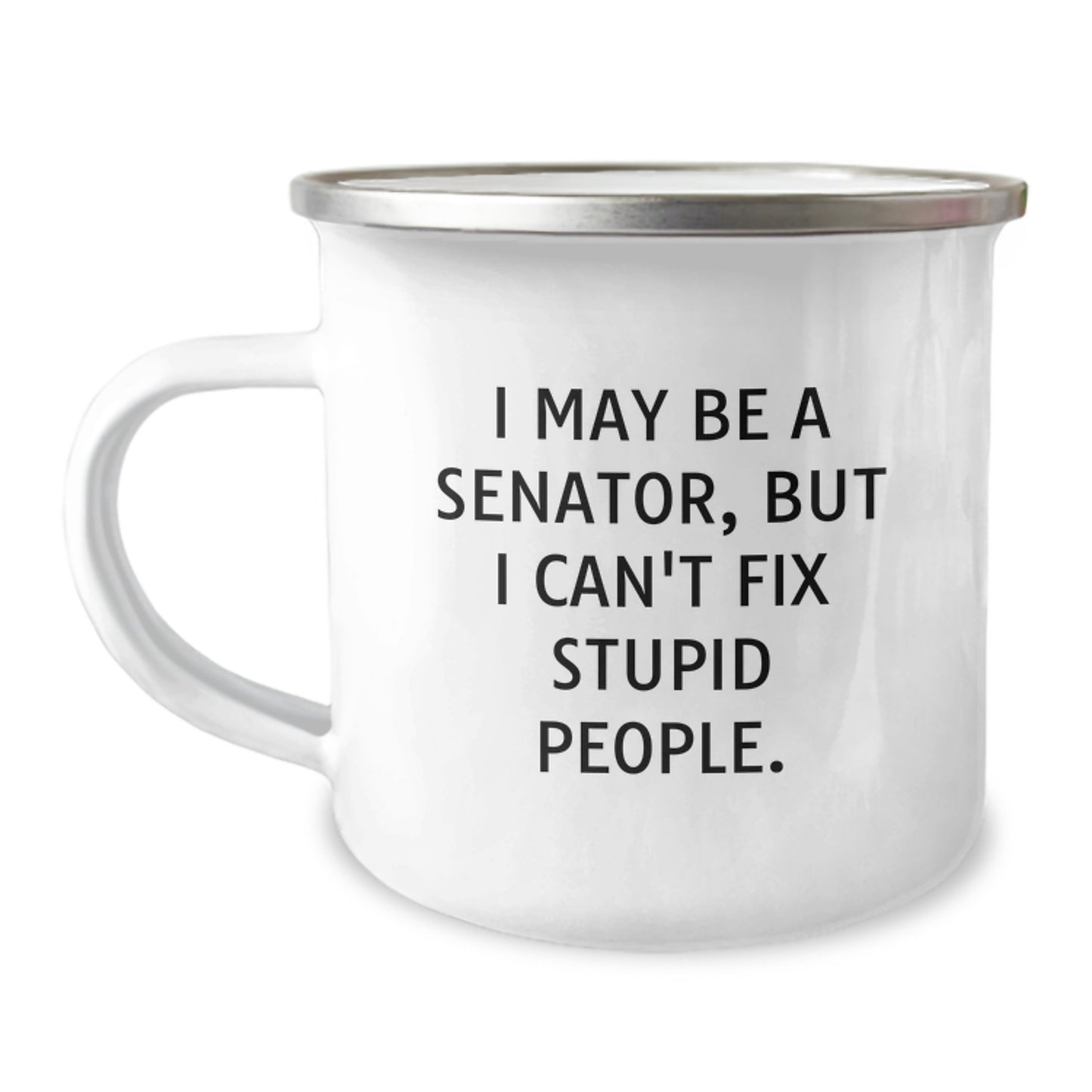 Senator Keepsake Camping Mug Birthday Gift for Him with Bold Quote - Image 1