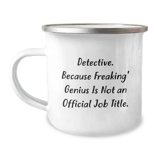 Detective Mug Gifts from Men to Friends - Funny Quote - Valentine's Unique Gifts for Detective Lovers - Image 1