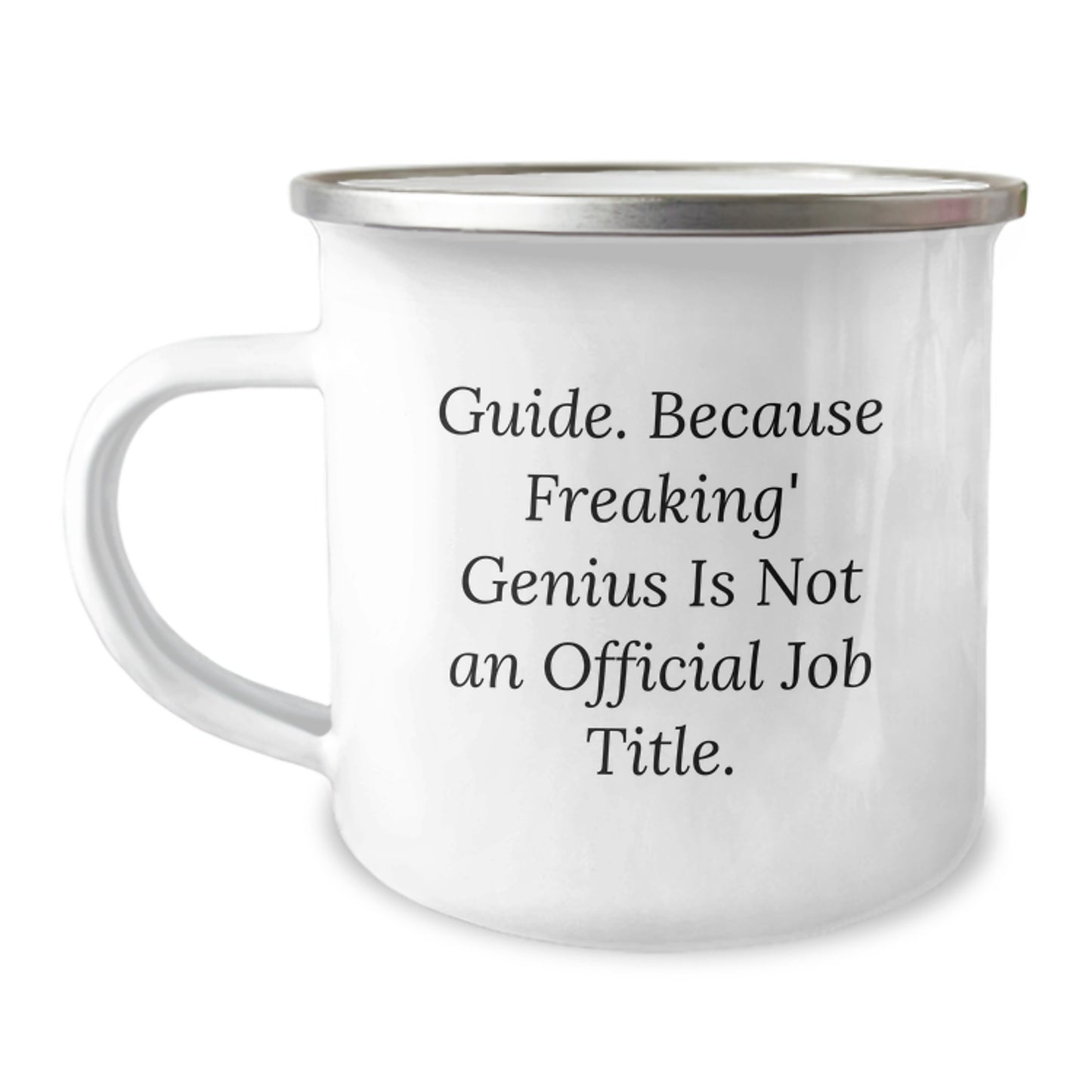 Funny Guide Gifts for Men, Women, and Friends - 'Guide. Because Freaking' genius Is Not An Official Job Title.' Christmas Unique Camping Mug - Image 1
