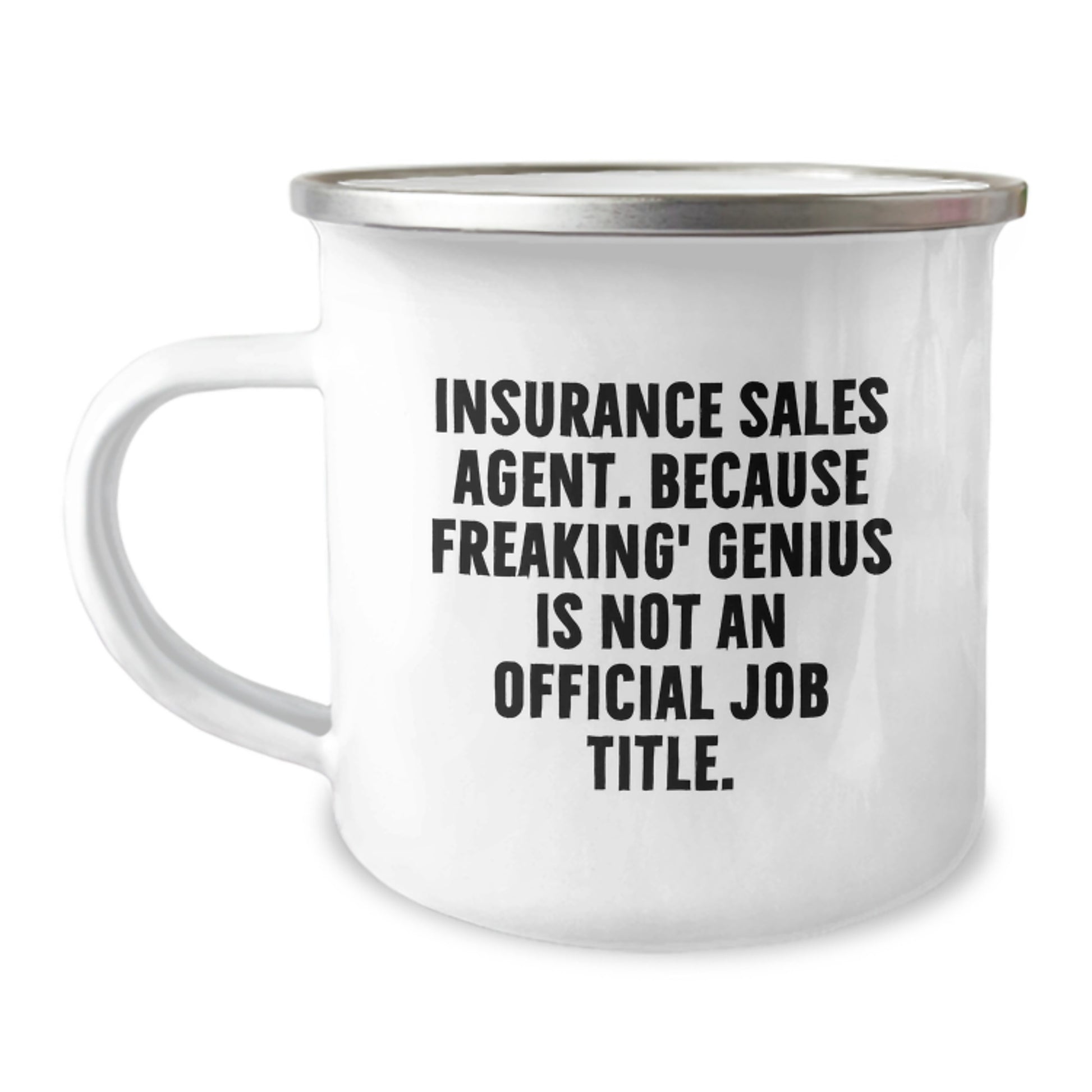 Insurance Sales Agent Funny Mugs, Gifts from Friends for Insurance Sales Agent, Birthday Unique Gifts, Camping Mugs, Insurance Sales Agent. Because Freaking' genius Is Not An Official Job Title. - Image 1