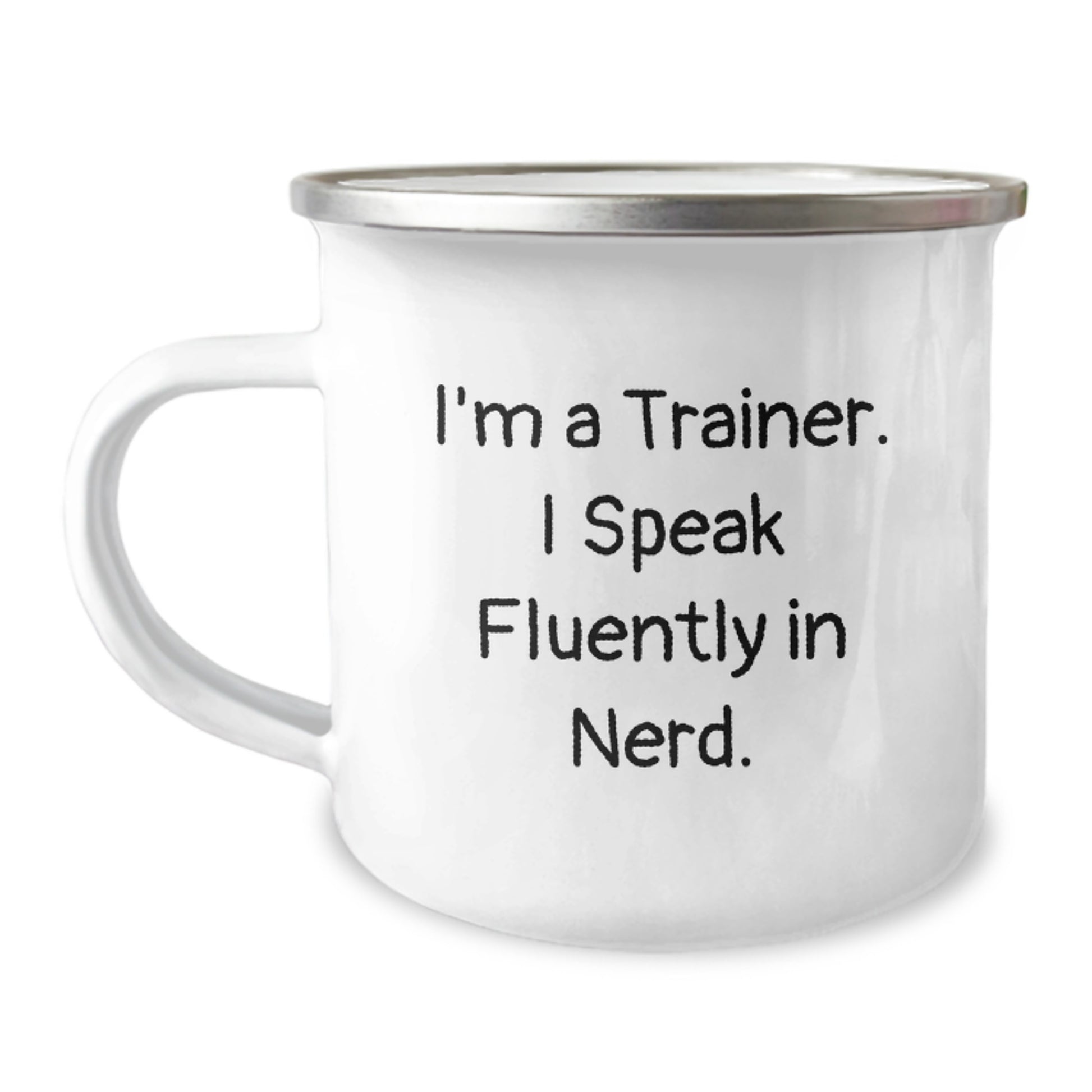 Unique Gifts from Friends for Trainer Graduation - I'm A Trainer. I Speak Fluently In genius. Funny Camping Mug - Image 1