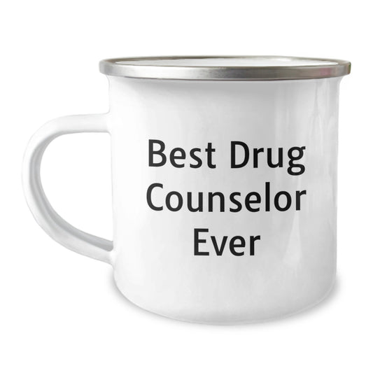 Funny Drug Counselor Gift, Best Drug Counselor Ever, Graduation Unique Gifts from Friends to Drug Counselor, Drug Counselor Camping Mug - Image 1
