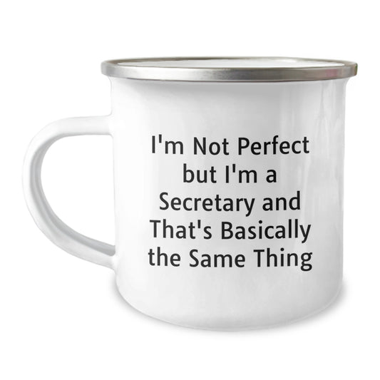 Funny Secretary Gifts from Friends for Graduation Unique Gifts - I'm Not Perfect But I'm A Secretary And That's Basically The Same Thing Quote on Camping Mug - Image 1