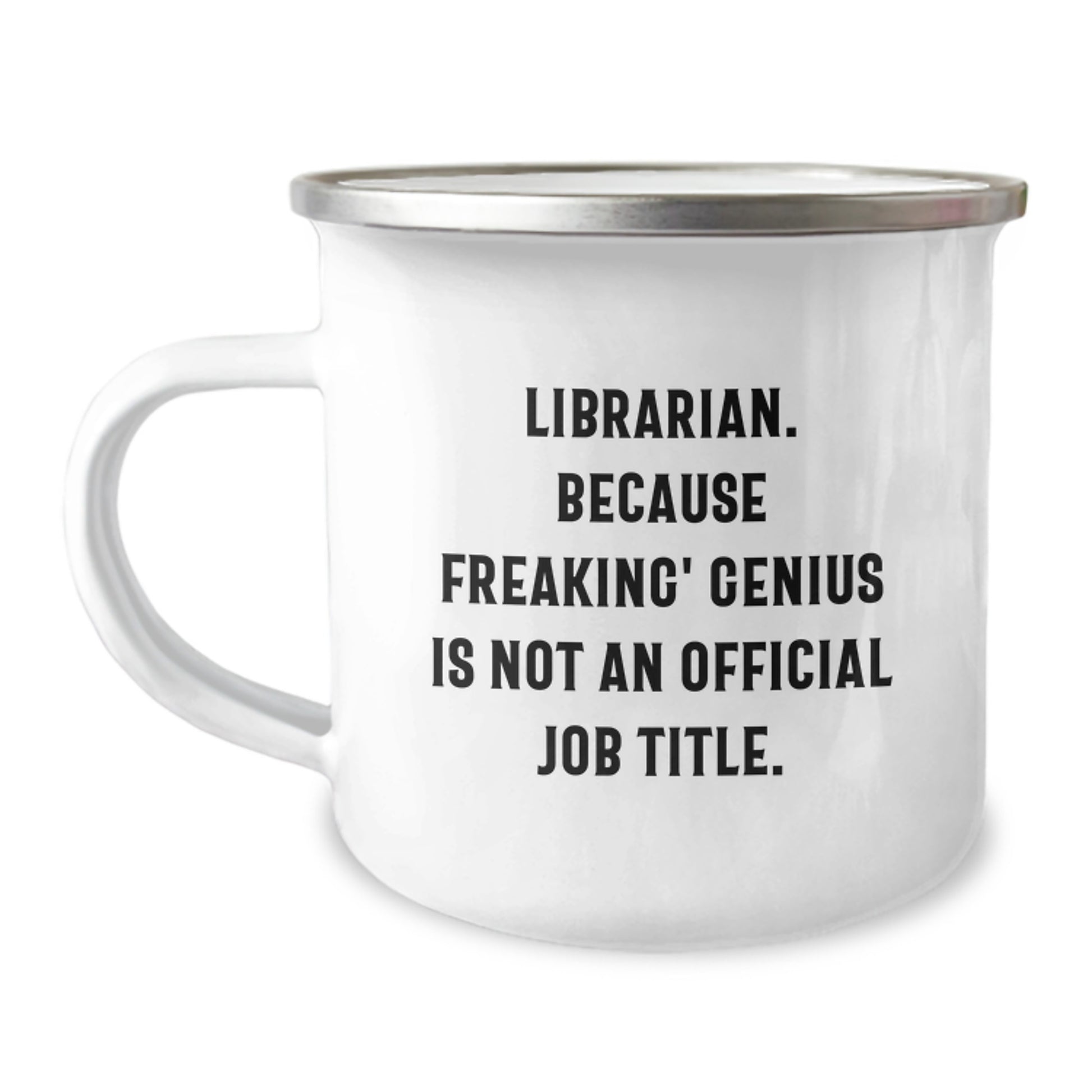 Funny Librarian Gifts, Unique Camping Mug, 'Librarian. Because Freaking' genius Is Not An Official Job Title.' Christmas Memorable Presents for Librarian Friends and Family - Image 1