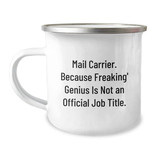 Funny Mail Carrier Gifts for Men, Unique Camping Mugs from Friends, 'Mail Carrier. Because Freaking' genius Is Not An Official Job Title.' - Image 1
