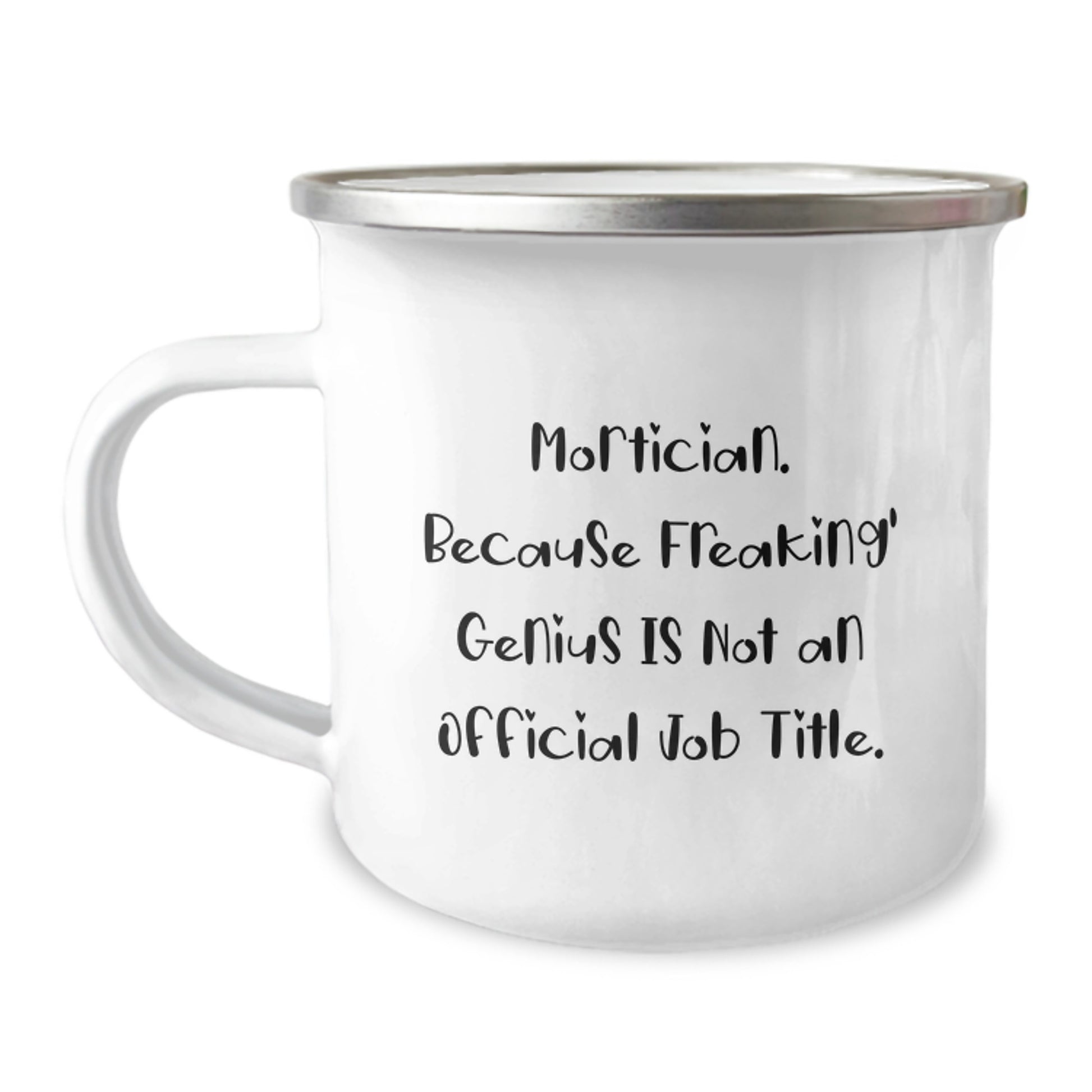 Mortician Gifts, Funny Quote, Camping Mug for Mortician Men, Unique Christmas Unique Gifts from Friends - Image 1