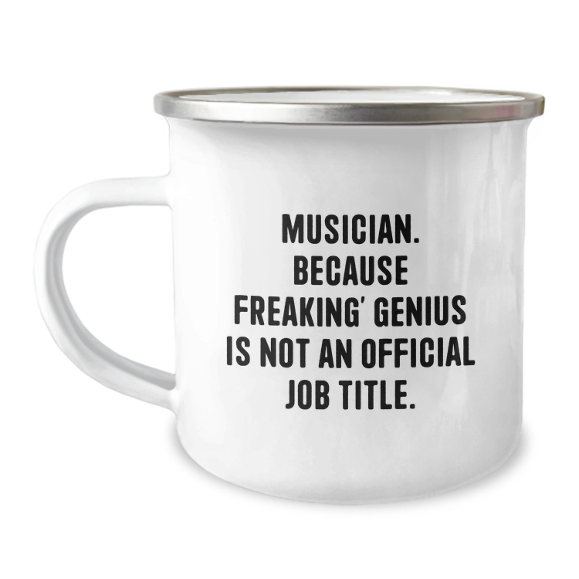 Funny Musician Gifts from Friends, Unique Birthday Unique Gifts for Musician Men, Musician Camping Mug with 'Musician. Because Freaking' genius Is Not An Official Job Title.' Quote - Image 1