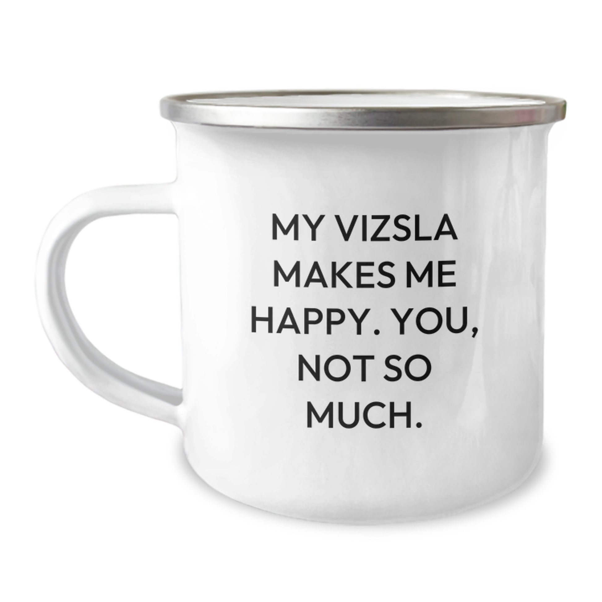 Funny Vizsla Dog Gifts for Men, Unique Birthday Unique Gifts from Friends, Camping Mug with My Vizsla Makes Me Happy Quote - Image 1