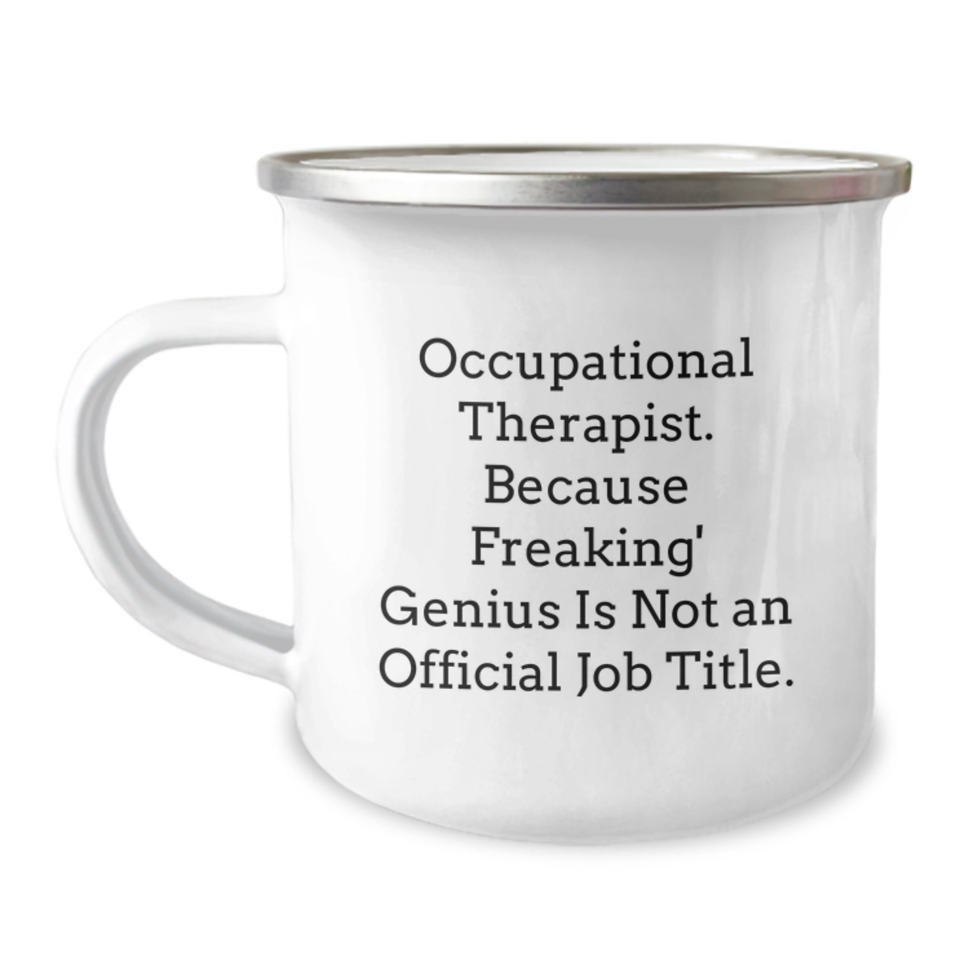 Funny Occupational Therapist Gifts from Friends Birthday Unique Camping Mug - 'Freaking' genius Is Not An Official Job Title. - 12 oz Stainless Steel - Image 1