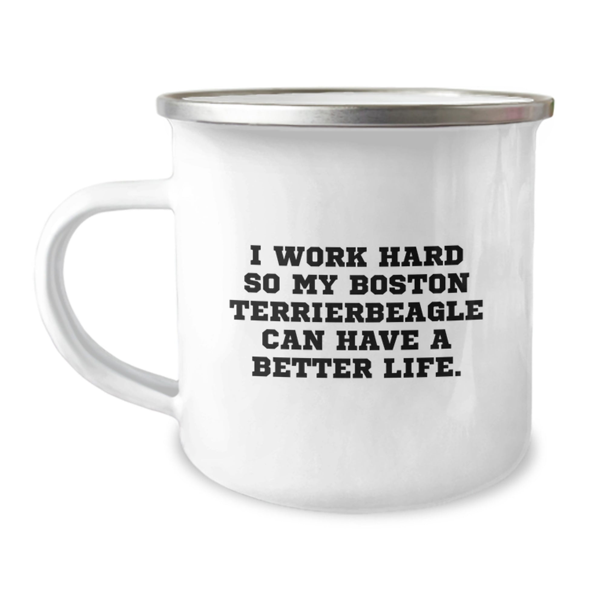 Funny Boston Terrier Dog Gifts for Men from Friends - Camping Mug I Work Hard So My Boston Terrierbeagle Can Have A Better Life on Birthday - Image 1
