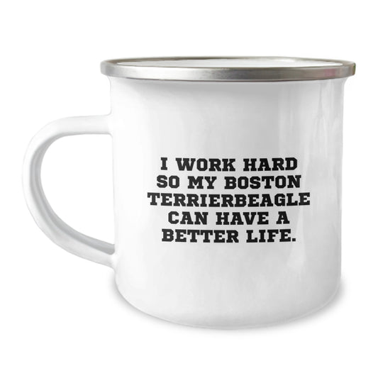 Funny Boston Terrier Dog Gifts for Men from Friends - Camping Mug I Work Hard So My Boston Terrierbeagle Can Have A Better Life on Birthday - Image 1