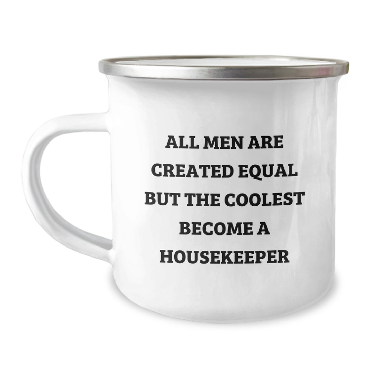 Funny Housekeeper Gifts from Men for Housekeeper, Camping Mug All Men Are Created Equal But The Coolest Become A Housekeeper, Valentine's Unique - Image 1