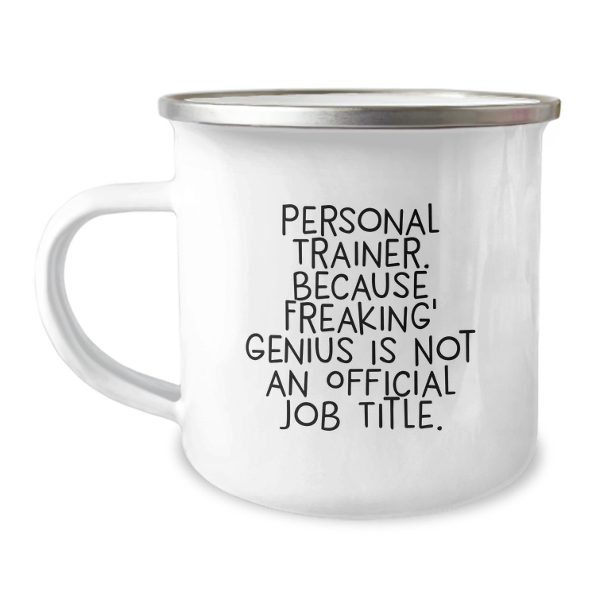 Funny Personal Trainer Gifts from Friends, Unique Graduation Unique Gifts for Personal Trainer Men, Camping Mug with 'Personal Trainer. Because Freaking' genius Is Not An Official Job Title.' Quote - Image 1